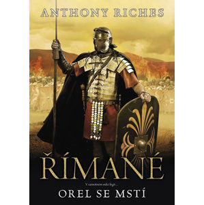 Římané 6 - Orel se mstí - Riches Anthony