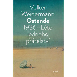 Ostende 1936 - Léto přátelství - Weidermann Volker