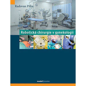Robotická chirurgie v gynekologii - Pilka Radoslav