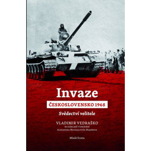Invaze Československo 1968 - Svědectví velitele - Vedraško Vladimir