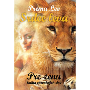 Srdce leva - Kniha zázračných slov pre ženu - Leo Prema