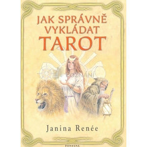 Jak správně vykládat tarot - Renée Janina
